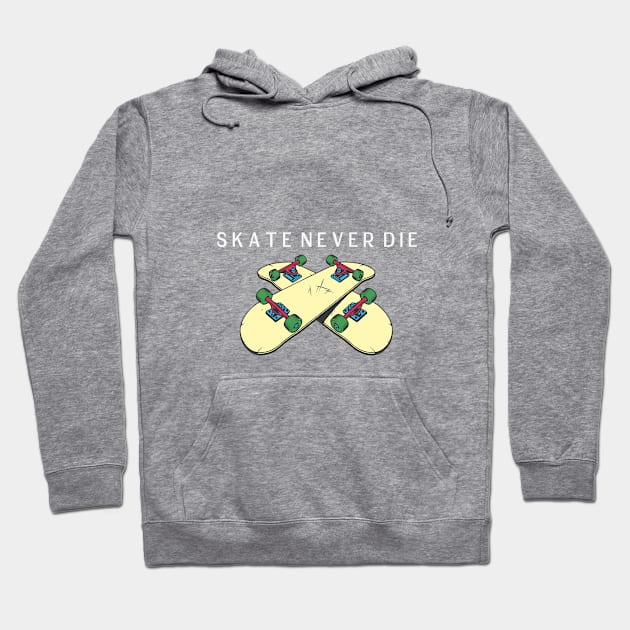 skate never die Hoodie by stay_real87